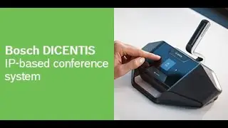Bosch Security - Bosch DICENTIS IP based conference system webinar
