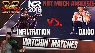 Sajam Watches SFV AE: NorCal Regionals 2018 - Infiltration vs. Daigo