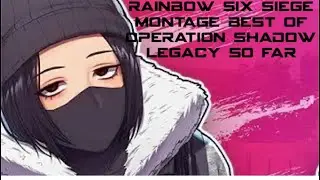 Best of operation shadow legacy so far