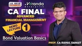CA Final AFM Demo Lecture 1 | Bond Valuation Basics | Prof. CA Rahul Danait