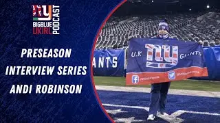 Big Blue UK and Ireland Preseason Interview Series - Andi Robinson from NY Giants Fans UK