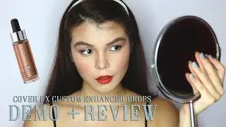 Cover FX Custom Enhancer Drops | How To Use, Demo + Review