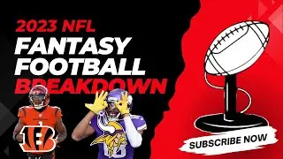 Fantasy Football 2023: Cincinnati Bengals & Minnesota Vikings
