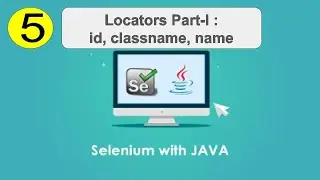 05 |  Selenium Locators | Part-1 | id | classname | name | Learning  | Web App Testing |