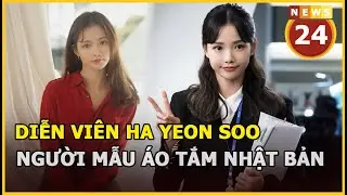 Diễn vi&ecirc;n Ha Yeon Soo l&agrave;m người mẫu &aacute;o tắm tại Nhật Bản | News24h