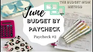 JUNE 2020 BUDGET by PAYCHECK #2 | The Budget Mom | BUDGET Happy Planner | #budgetwithme | BBP