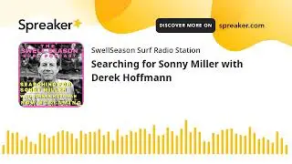 Searching for Sonny Miller with Derek Hoffmann