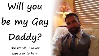 Will You Be My Gay Daddy?  - The Words I Heard On A First Date - The Gay Bear #gay #bear #gaybear