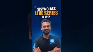 One Shot LIVE Classes for Grade 10 | Maths, Physics, Chemistry & Biology | SISYA CLASS