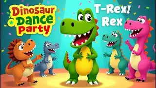 🦖 Dinosaur Dance Party! | Fun T-Rex Moves, Catchy Songs & Nursery Rhymes for Kids 🎶✨
