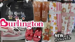 BURLINGTON * NEW ARRIVALS!!!