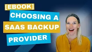 Guide to Choosing a SaaS Backup Provider [eBook]
