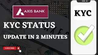 Axis Bank Online KYC Update Just One Minute | Axis Bank Online KYC Kaise Kare