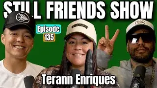 Hawaii's Most Wanted to Street Food Mogul - Terann Enriques | Still Friends Show Ep.135