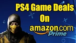 PS4 GAME DEALS on Amazon Prime 7-29-16
