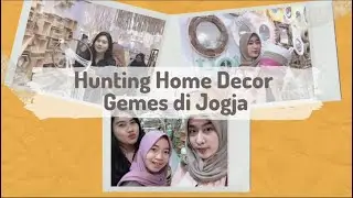 EPISODE 2: HUNTING HOME DECOR DI JOGJA