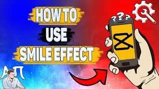 How To Use Smile Effect In CapCut? How To Create Smile Video On CapCut?