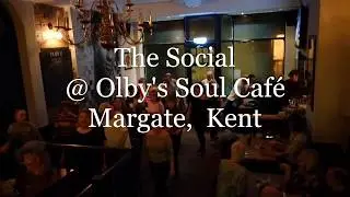 The Social @Olby's Soul Caf&eacute; & Music Rooms, Margate