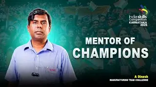 Trainer E. Dinesh&rsquo;s Note &ndash; India Skills 2024 Manufacturing Team Challenge.