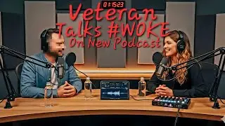 Veteran Talks #WOKE On New Podcast