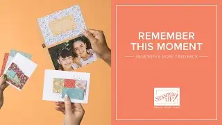 Remember This Moment Memories & More Card Pack | Easy Papercraft Projects for Cards & Memory Keeping