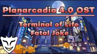 Terminal of Life - Fatal Joke - Planarcadia 4.0 OST - Honkai Star Rail