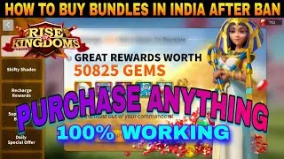 Buy Bundles After Ban- Purchase Bundled in Rise of Kingdoms