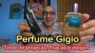Perfume Gigio, contratipo do Myslf Teste de Projeção, fixação e elogios.