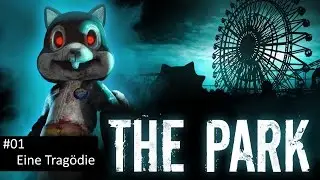 The Park #01 - Die tiefen Abgr&uuml;nde einer Familien-Trag&ouml;die  | Let's Play