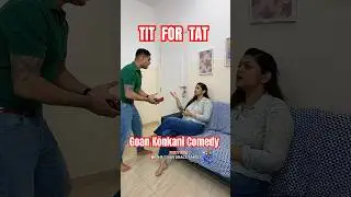 TIT FOR TAT..!! #goanvlogger #konkanicomedy  #comedy #goan #konkanivlogs #oman #goa #goancomedy