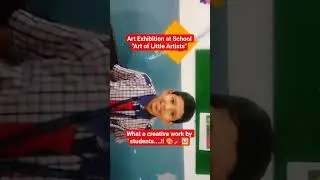 Art Exhibition #Creative work of students #schoolactivities