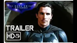 The Dark Knight Returns Trailer 2 2026 Christian Bale   The Batman Returns   Fan Made