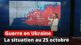 Guerre en Ukraine : la situation au 25 octobre, carte &agrave; l'appui