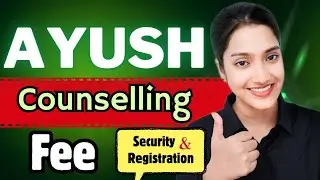 AYUSH Counselling Security fee 2024 | AYUSH Counselling registration fee  | NEET UG Counselling