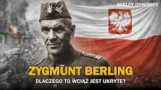 Zygmunt Berling: tajemnica generała, o kt&oacute;rej milczano przez dekady