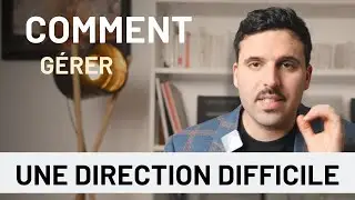 Comment cadrer une direction difficile ?