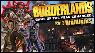 Journey to New Haven - Borderlands GOTY Enhanced #3 Highlights (From Stream #3)
