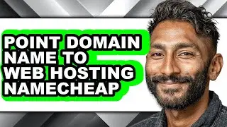 How to Point Domain Name to Web Hosting Namecheap - Full Guide