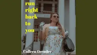 Run Right Back to You