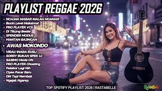 Top Hits Spotify Indonesia 2026🎧 Full Playlist Lagu Viral Cover Reggae SKA Terbaru | RastaBelle #117