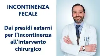 Incontinenza fecale: dai presidi esterni all'intervento chirurgico