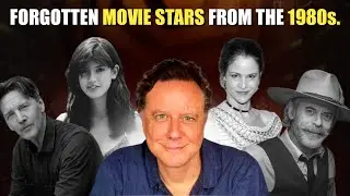 10 Forgotten Movie Stars from the 1980s
