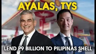 Ayalas, Tys lend P9 billion to Pilipinas Shell