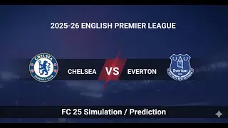 2025-26 English Premier League. Chelsea Vs Everton,Prediction.