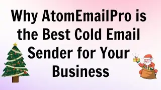 Top Email Marketing Tools for Small Business: Send Bulk Emails Using AtomEmailPro #ColdEmailSender