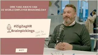 Drie take aways van de World Employer Branding Day #377