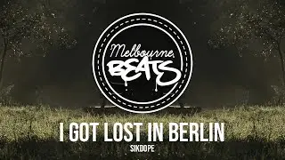 Sikdope - I Got Lost In Berlin