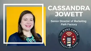 The Virtual Events Virtuoso - Cassandra Jowett - Hard Corps Marketing Show #177