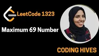 Серия LeetCode English: Максимальное число 69 (#1323) | Coding Hives