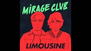 Mirage Club -  Limousine (Audio)